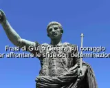 Statua di Giulio Cesare, che ispira coraggio e determinazione per affrontare le sfide. Io sono Cesare.