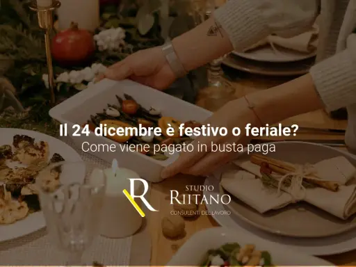 Immagine di una tavola apparecchiata per le feste, con un piatto di verdure e candele. Il testo chiede se il 24 dicembre è festivo o feriale e come viene pagato in busta paga.